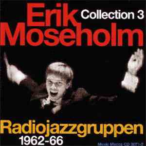 Erik Moseholm - Collection 3 - Radiojazzgruppen 1962-66