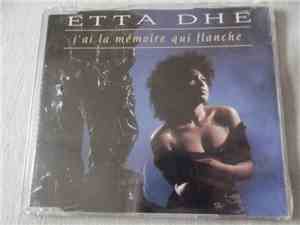 Etta Dhe - J'ai La Mémoire Qui Flanche