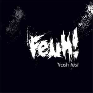 Feuh! - Trash-Test