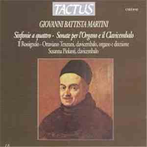 Giovanni Battista Martini - Ensemble Il Rossignolo, Ottaviano Tenerani, Susanna Piolanti - Sinfonie A Quattro - Sonate Per L'Organo E Il Clavicembalo