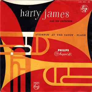 Harry James And His Orchestra - Stompin' At The Savoy / Flash