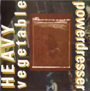 Heavy Vegetable / Powerdresser - Green Light Gorilla / It's A Corduroy World