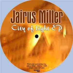 Jairus Miller - The City Of Light EP