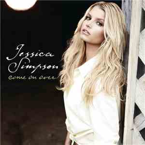 Jessica Simpson - Come On Over