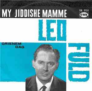 Leo Fuld - My Jiddishe Mamme - Grienen Dag