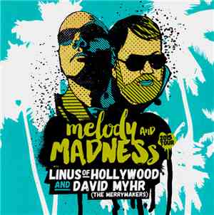 Linus Of Hollywood And David Myhr - Melody And Madness 2015 Tour