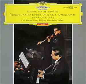 Ludwig Van Beethoven, Carl Seemann ∙ Wolfgang Schneiderhan - Violinsonaten Es-Dur Op. 12 Nr. 3 ∙ A-Moll Op. 23 ∙ A-Dur Op. 30 Nr. 1