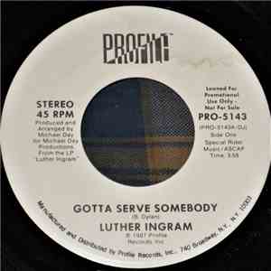 Luther Ingram - Gotta Serve Somebody