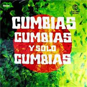 Matilde Diaz, Trio Los Isleños, C. Cabrera - Cumbias, Cumbias Y Solo Cumbias