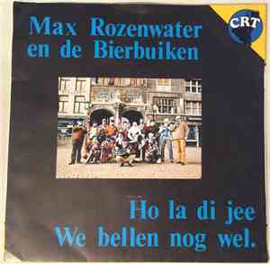 Max Rozenwater en de Bierbuiken - Ho La Di Jee