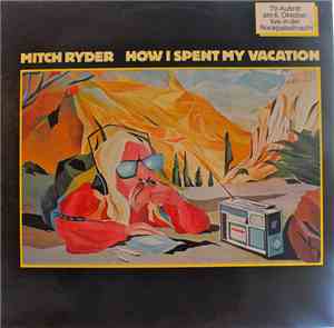Mitch Ryder - How I Spent My Vacation