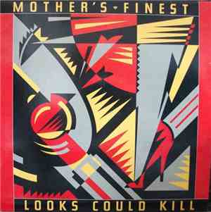 Mother's Finest - Looks Could Kill