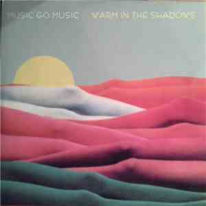 Music Go Music - Warm In The Shadows