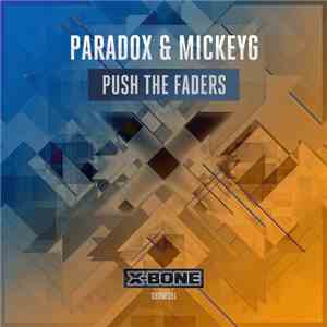 Paradox  & MickeyG - Push The Faders