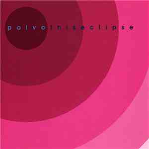 Polvo - This Eclipse