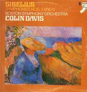 Sibelius / Boston Symphony Orchestra - Colin Davis - Symphonies Nos. 3 And 6