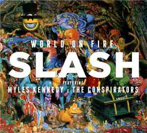 Slash  Featuring Myles Kennedy And The Conspirators - World On Fire