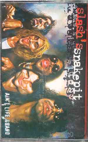 Slash's Snakepit - Ain't Life Grand