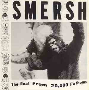 Smersh - The Beat From 20,000 Fathoms