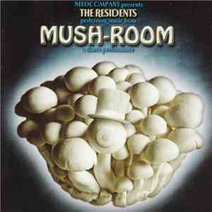 The Residents - Mush-Room