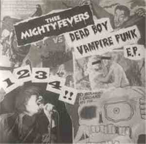 Thee Mighty Fevers - Dead Boy b/w Vampire Punk
