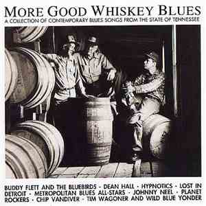 Various - More Good Whiskey Blues - A Collection Of Contemporary Blues Songs From The State Of Tennesse