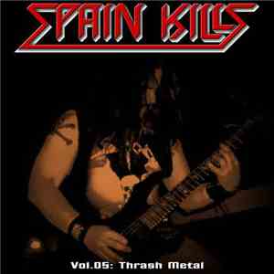 Various - Spain Kills Vol.05: Thrash Metal
