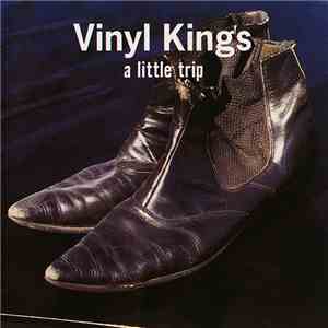 Vinyl Kings - A Little Trip