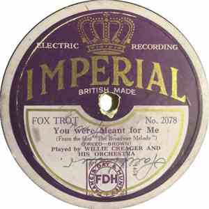 Willie Creager And His Orchestra / The Rounders  - You Were Meant For Me / The Broadway Melody