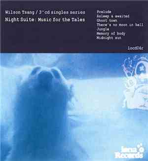 Wilson Tsang - Night Suite: Music For The Tales