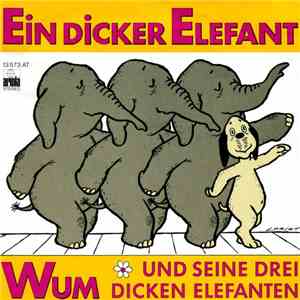 Wum Und Seine Drei Dicken Elefanten - Ein Dicker Elefant