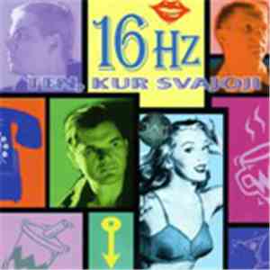 16 Hz - Ten, Kur Svajoji