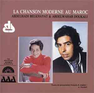 Abdelhadi Belkhayat & Abdelwahab Doukkali - La Chanson Moderne Au Maroc