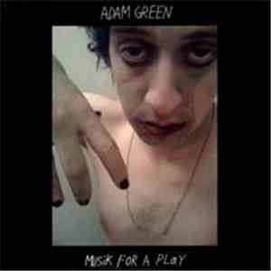 Adam Green - Musik For A Play
