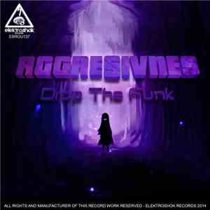 Aggresivnes - Drop The Funk