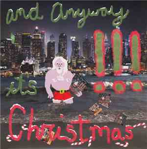 !!! - And Anyway It's Christmas