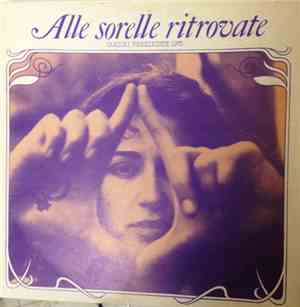Antonietta Laterza, Nadia Gabi  - Alle Sorelle Ritrovate