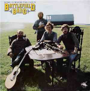 Battlefield Band - Home Is Where The Van Is