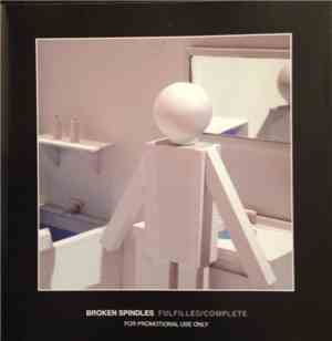 Broken Spindles - Fulfilled / Complete