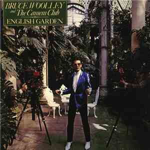 Bruce Woolley And The Camera Club - English Garden