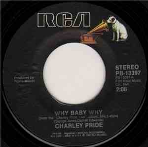 Charley Pride - Why Baby Why / It's So Good To Be Together