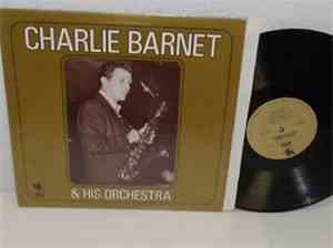 Charlie Barnet And His Orchestra - Charlie Barnet & His Orchestra