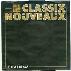 Classix Nouveaux - Is It A Dream