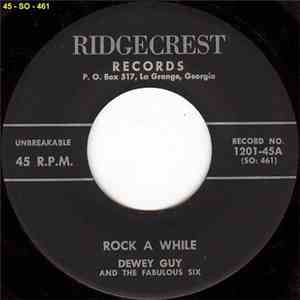 Dewey Guy And The Fabulous Six - Rock A While
