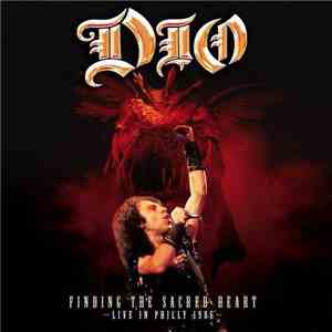 Dio  - Finding The Sacred Heart – Live In Philly 1986