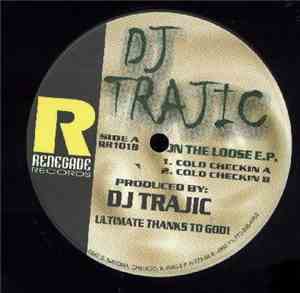 DJ Trajic - On The Loose EP