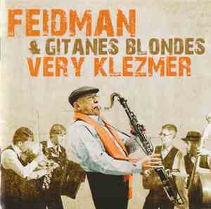 Feidman & Gitanes Blondes - Very Klezmer