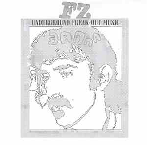FZ - Underground Freak-Out Music