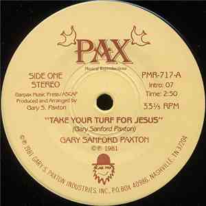 Gary Sanford Paxton - Take Your Turf For Jesus / A Vessel Of Honor For God