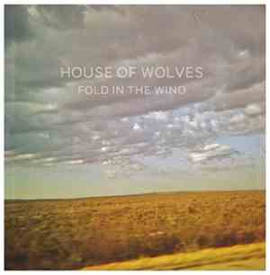 House Of Wolves - Fold In The Wind
